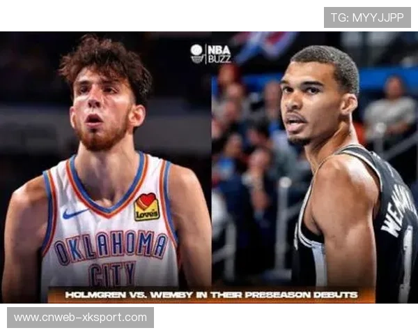 马刺力争四杀雷霆，文班亚马再战霍姆格伦